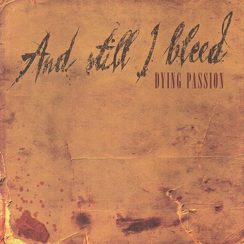 CD, Album And Still I Bleed - Dying Passion
