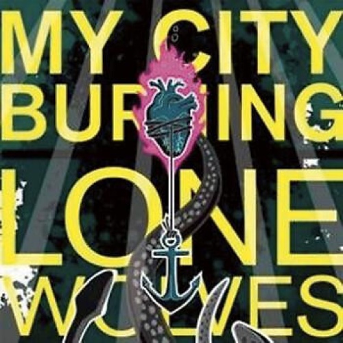 CD, Album My City Burning - Lone Wolves