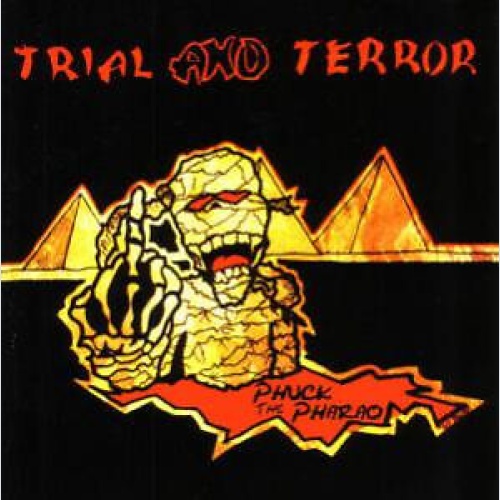 CD, EP Trial And Terror - Phuck The Pharaoh