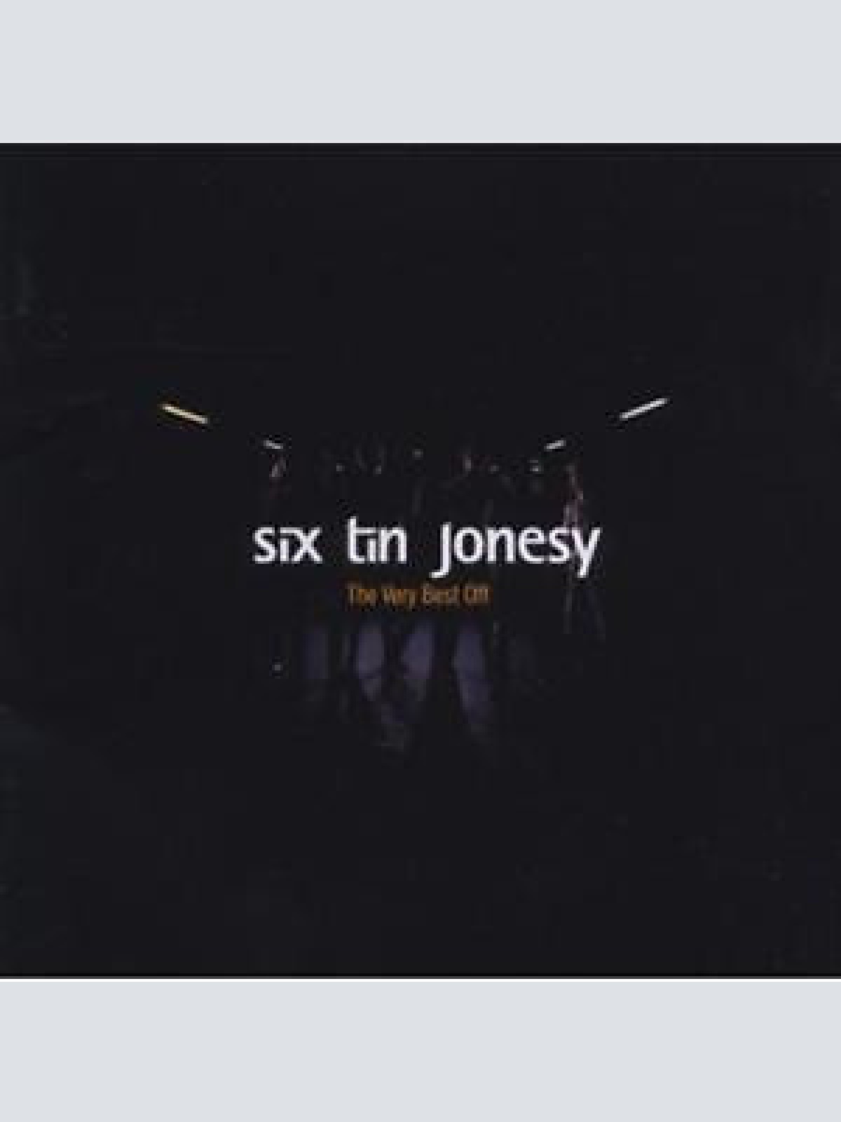 CD, Album Six Tin Jonesy - The Very Best Off