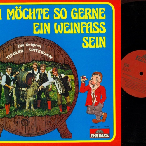 LP-- Die Tiroler Spitzbuam – Ich Möchte So Gerne Ein Weinfass Sein-- NM