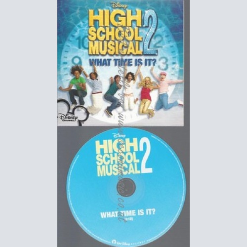 PROMO CD--HIGH SCHOOL MUSICAL 2 --WHAT TIME IS IT--1TR