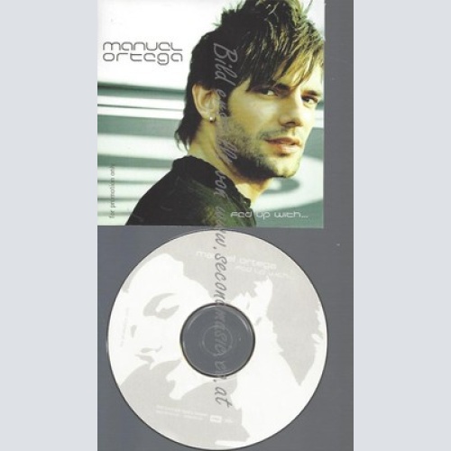 PROMO CD--MANUEL ORTEGA --FED UP WITH --1 TR