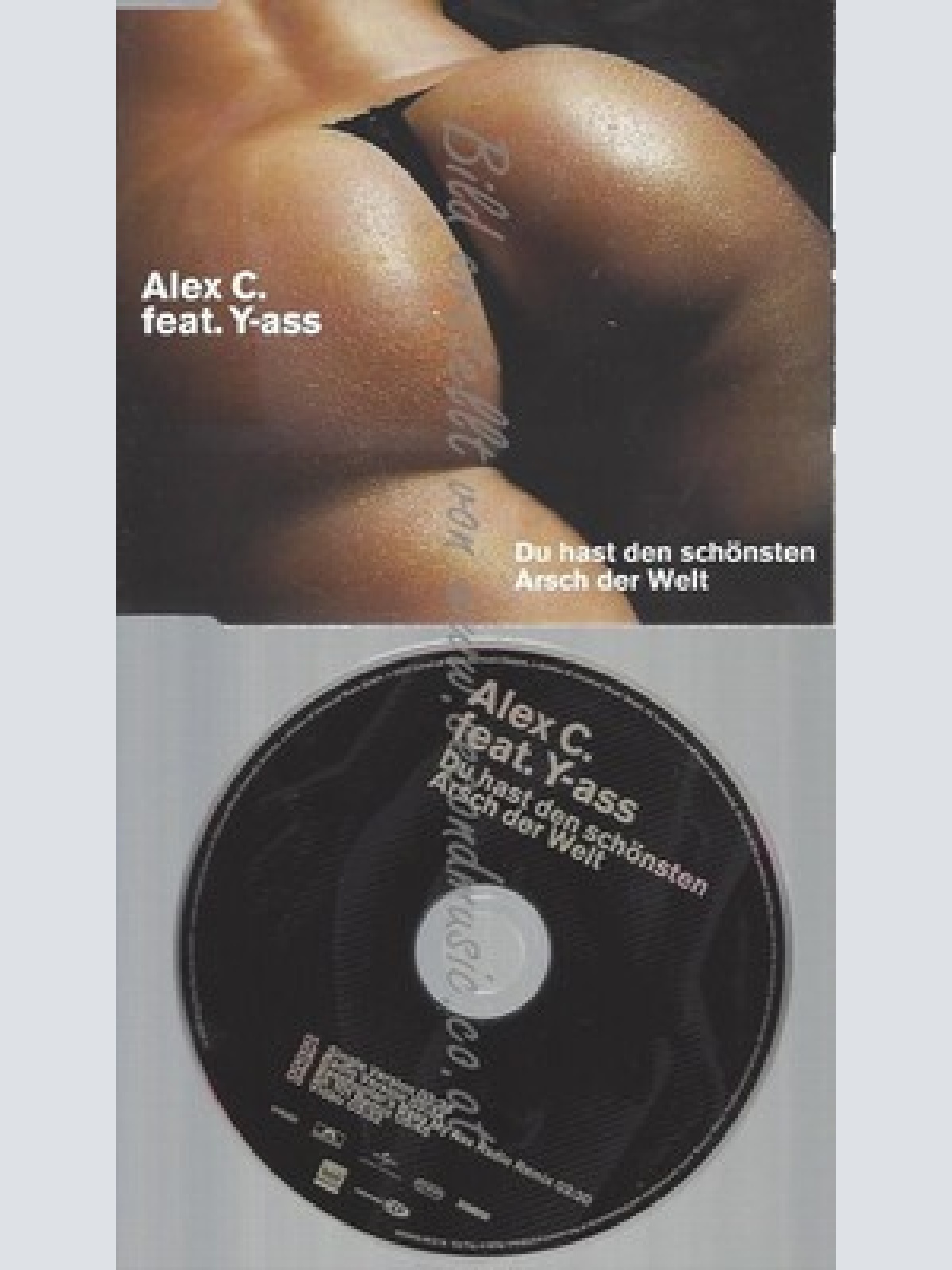 CD--ALEX C. -- --- DU HAST DEN SCHÖNSTEN ARSCH DER WELT