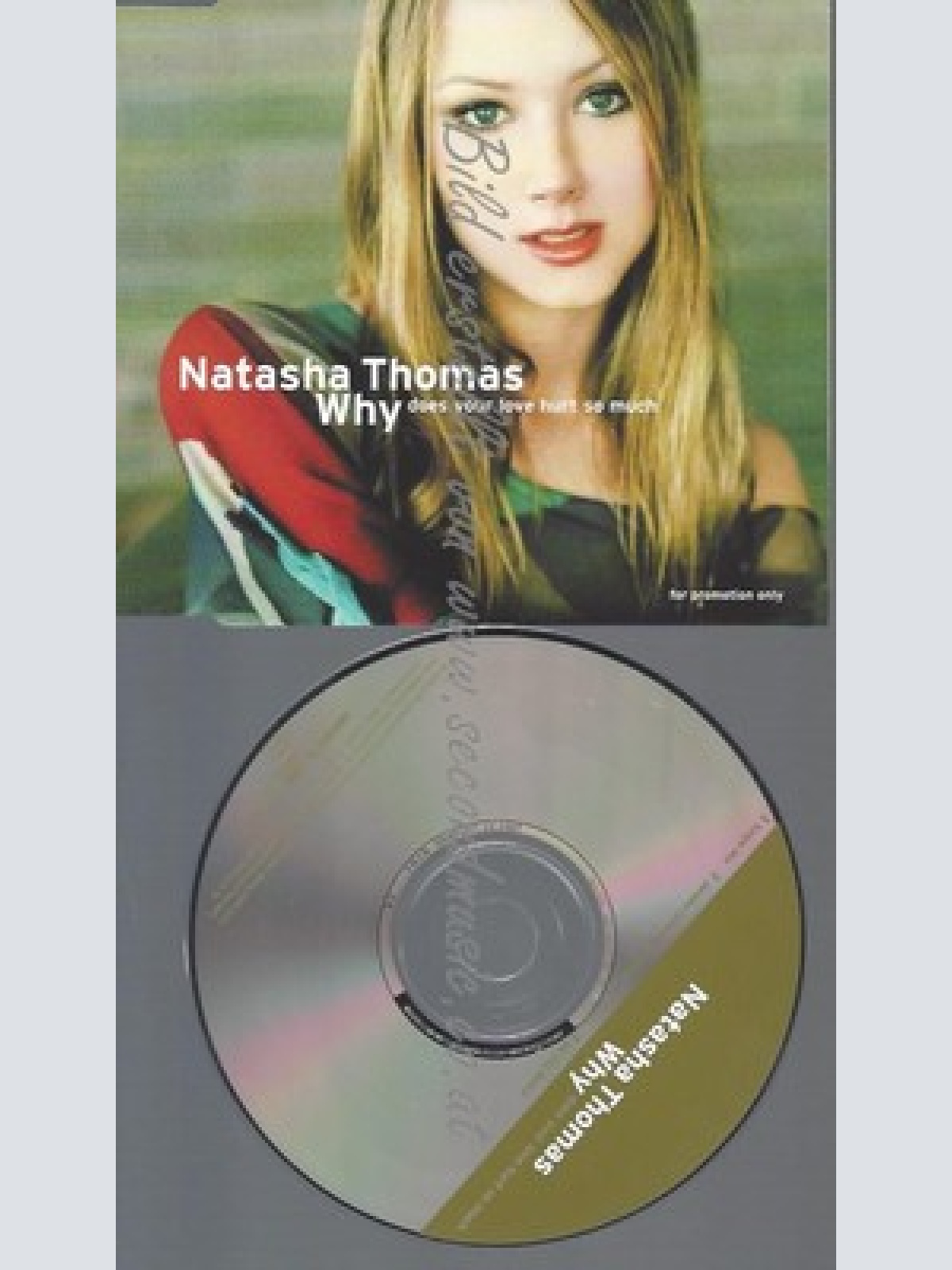 PROMO CD--NATASHA THOMAS --WHY DOES YOUR LOVE HURT SO MUCH --3TR