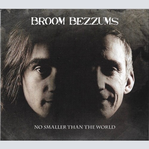 CD Broom Bezzums - No Smaller Than The World