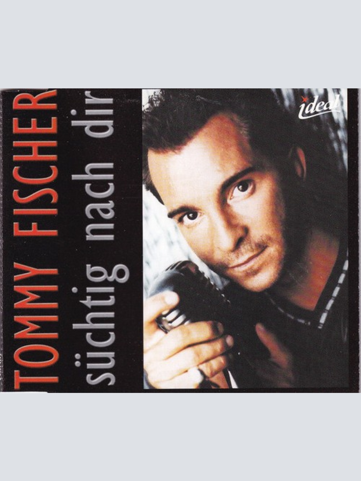 CD, Single Tommy Fischer - Süchtig Nach Dir