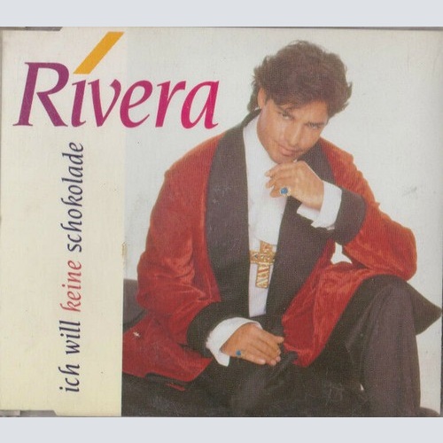 CD, Maxi Rivera* - Ich Will Keine Schokolade
