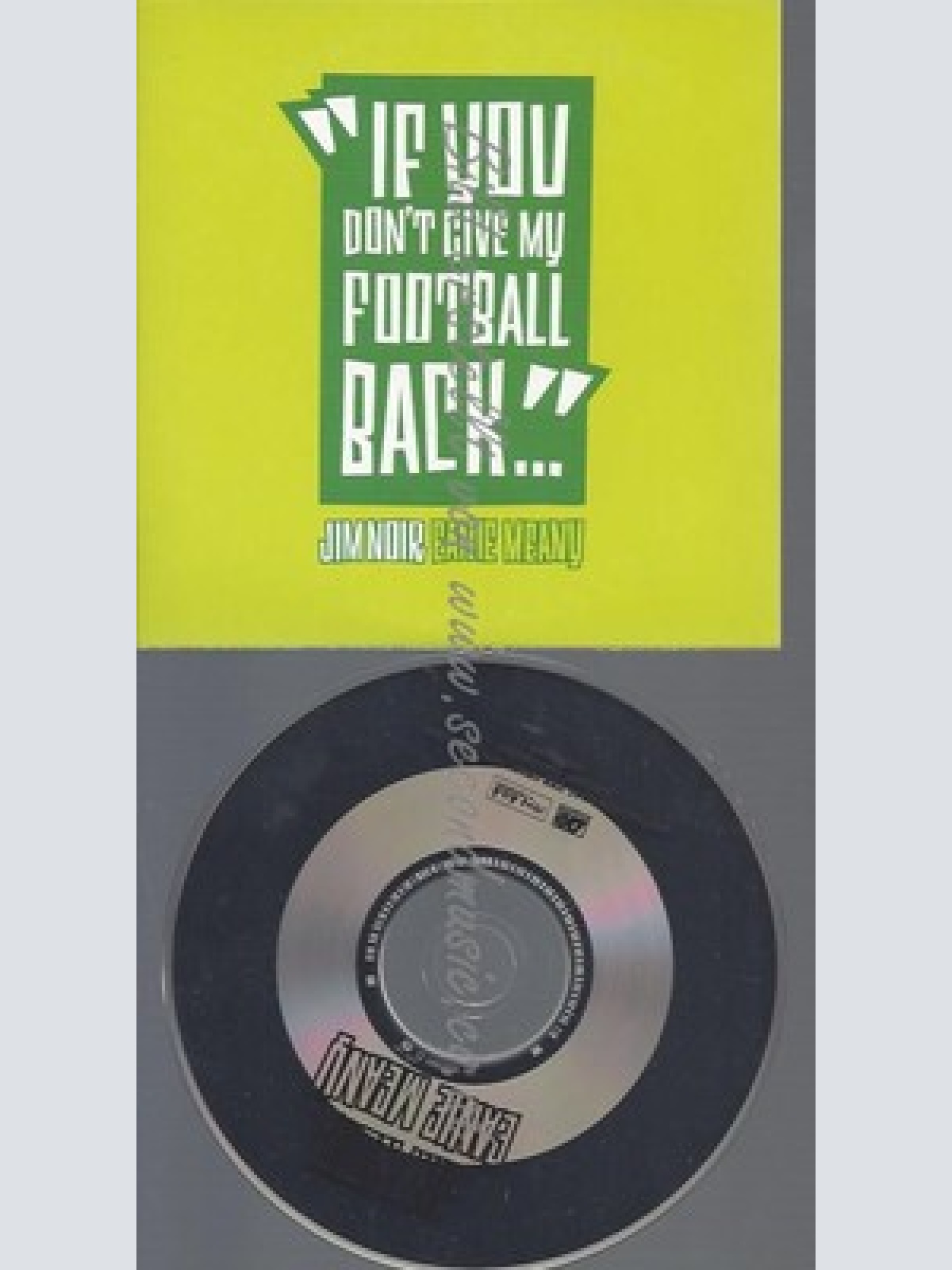 PROMO CD--JIM NOIR EANIE MEANY--IF YOU DONT GIVE MY FOOTBALL BACK--1TR