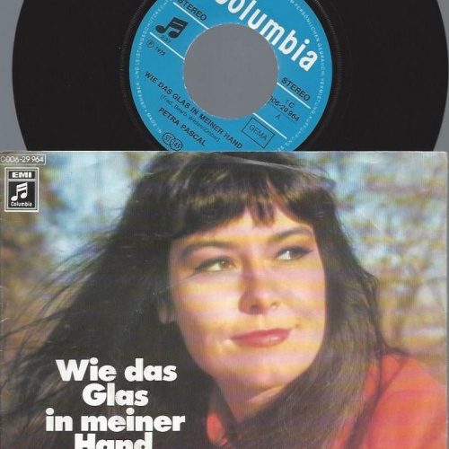 7"   Petra Pascal – Wie Ein Glas In Meiner Hand