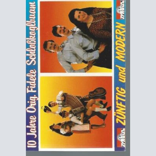 MC--Orig.fidele Schloßkoglbuam --10 JAhre