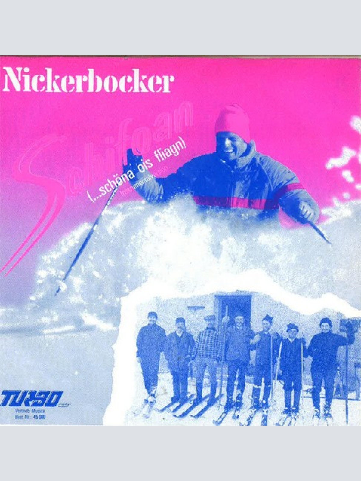 7", Single Nickerbocker - Schifoarn (...schöna Ois Fliagn)