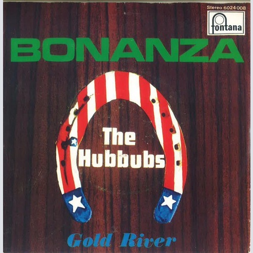 7" The Hubbubs - Bonanza / Gold River