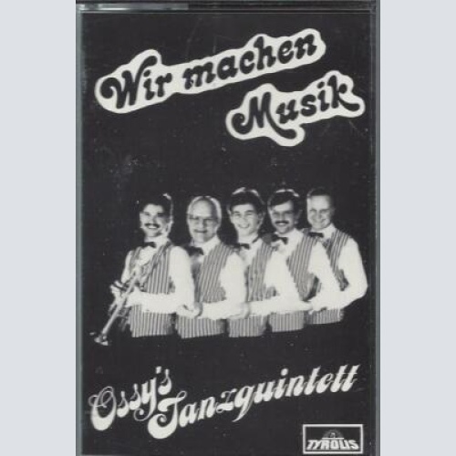 MC--Ossys Tanzquartett --Wir machen Musik