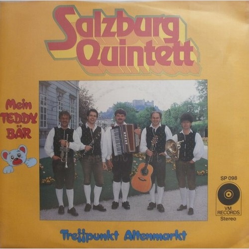 7", Single Salzburg Quintett - Mein Teddybär / Treffpunkt Altenmarkt