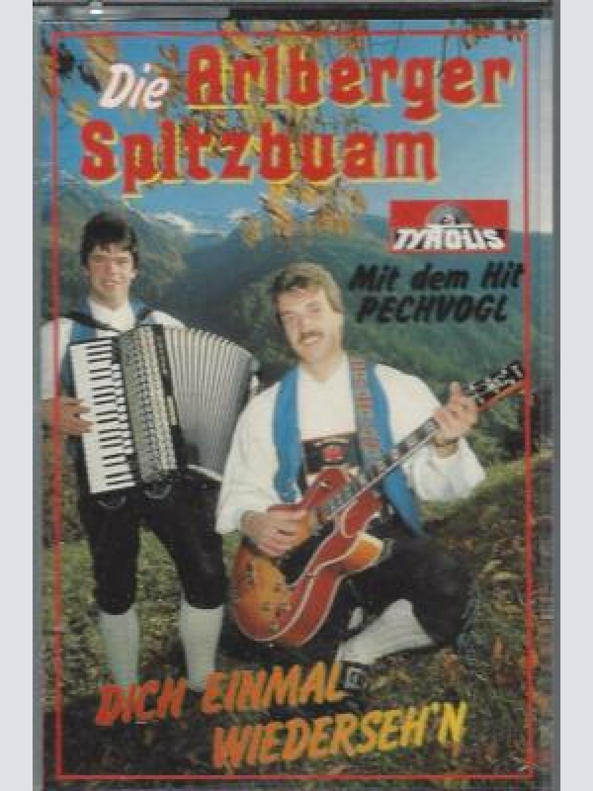 MC--Die Arlberger Spizbuam --Dich einmal wiedersehn