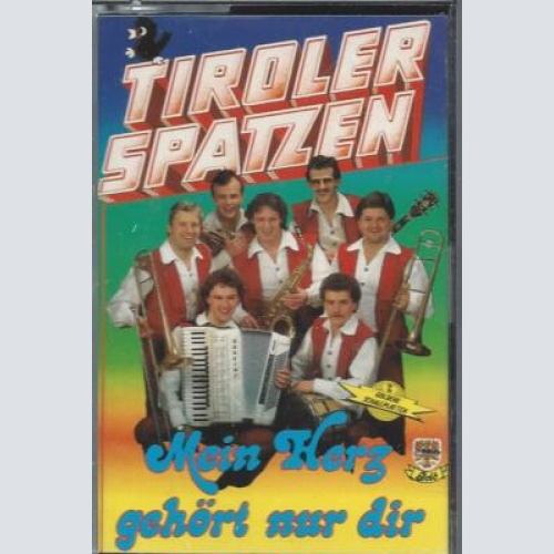MC--Tiroler Spatzen --Mein Herz gehört nur Dir