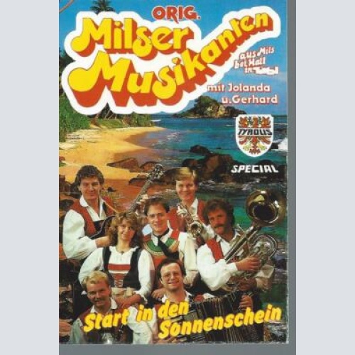MC--Orig. Milser Musikanten --Start in den Sonnenschein