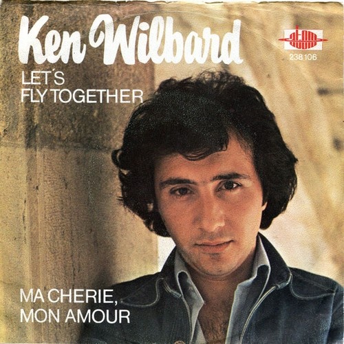 7", Single Ken Wilbard - Let's Fly Together / Ma Cherie, Mon Amour