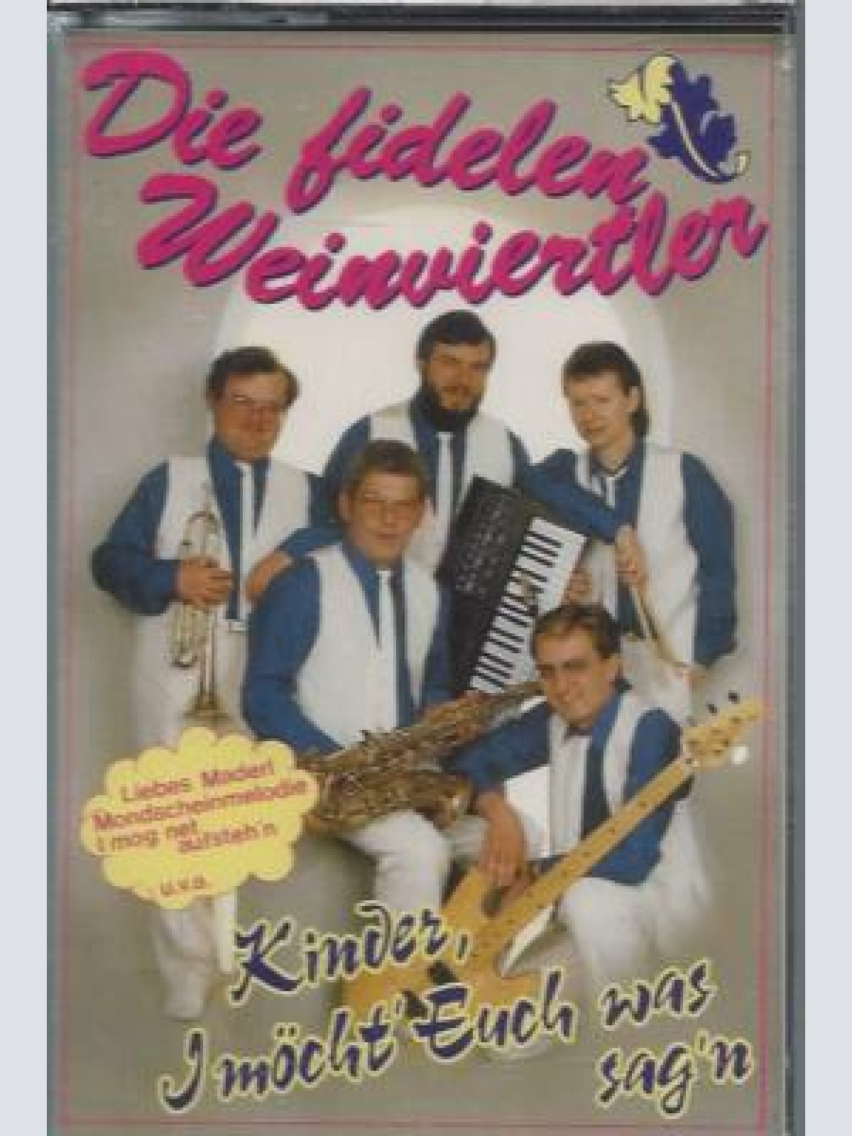 MC--Die fidelen Weinviertler --Kinder I möcht Euch was sagen