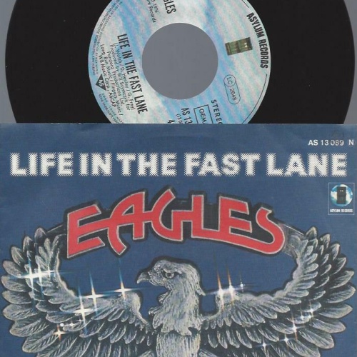 7" Eagles – Life In The Fast Lane