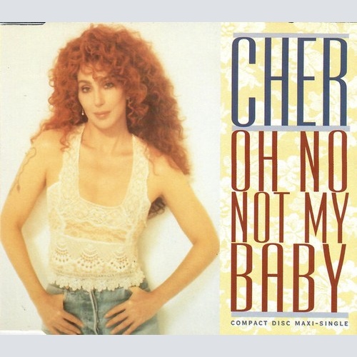CD, Maxi Cher - Oh No Not My Baby