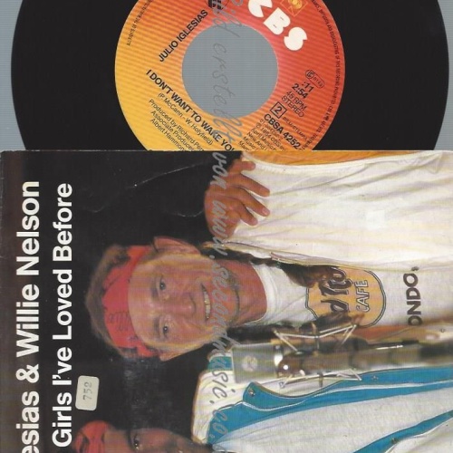 7"   Julio Iglesias & Willie Nelson  To All The Girls I've Loved Before