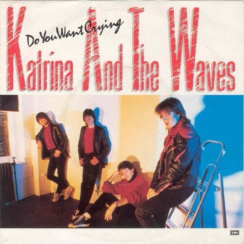 7", Single Katrina And The Waves - Do You Want Crying