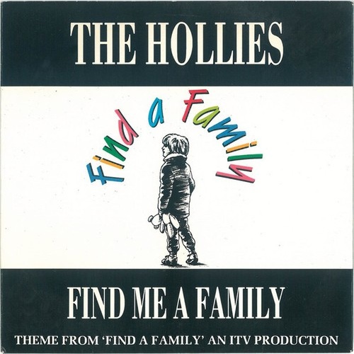 7" The Hollies - Find Me A Family