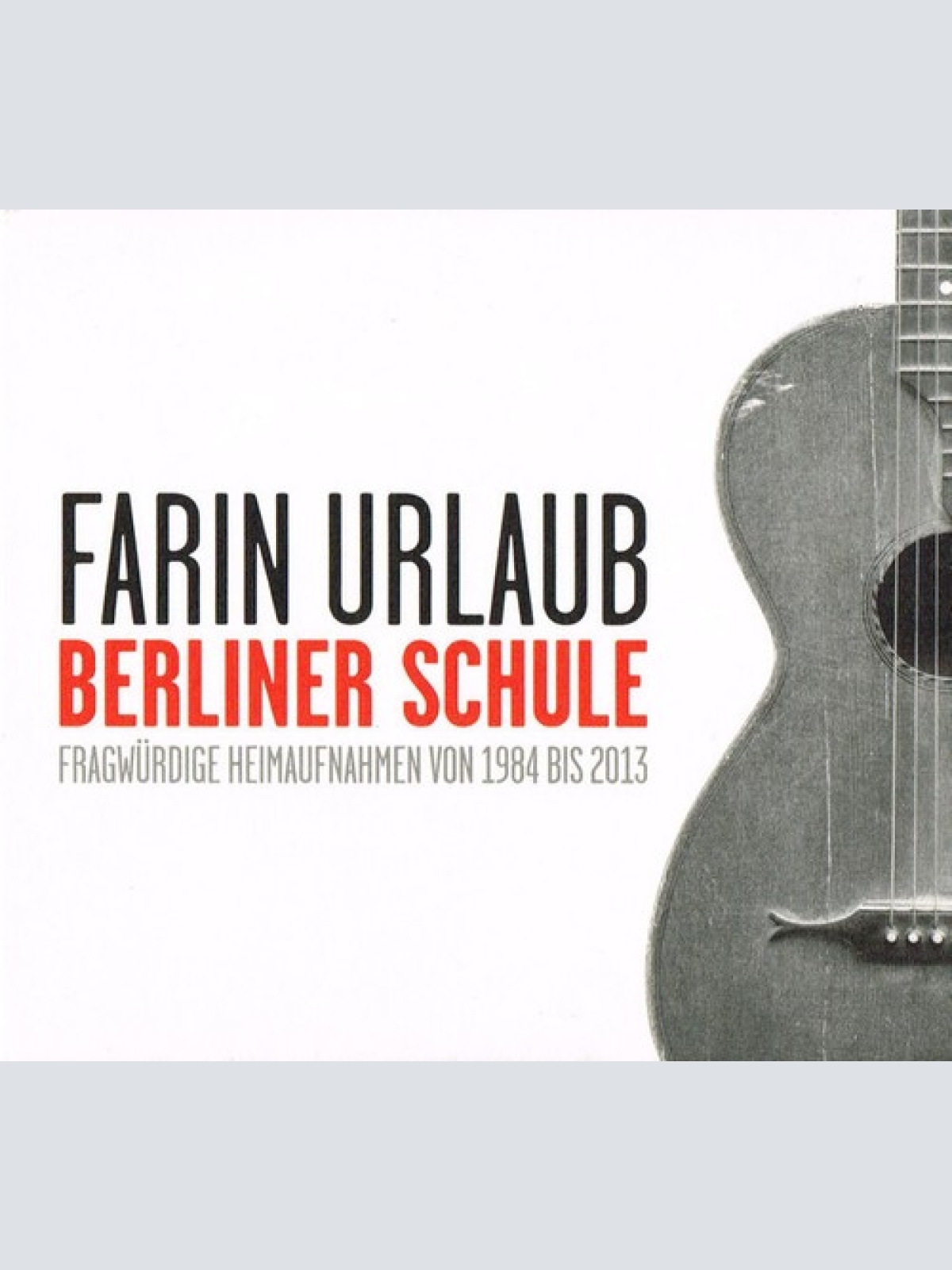 2xCD, Album Farin Urlaub - Berliner Schule