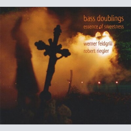 CD, Album Werner Feldgrill, Robert Riegler - Bass Doublings (Essence Of Sweet...