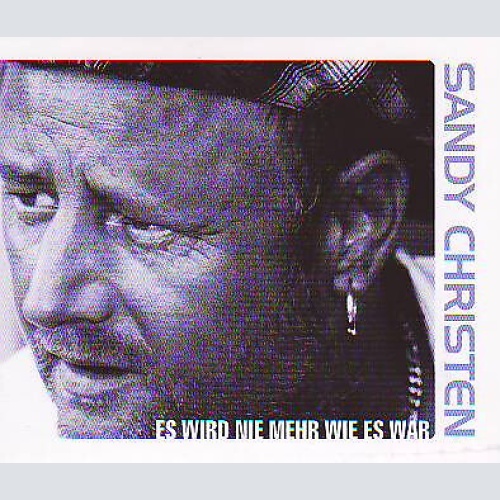 CD, Single Sandy Christen - Es Wird Nie Mehr Wie Es War