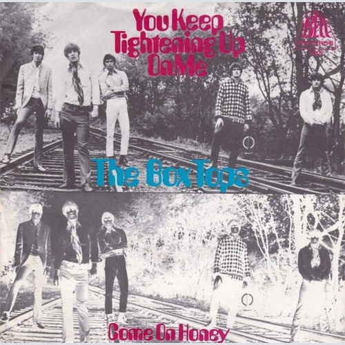 7", Single The Box Tops* - You Keep Tightening Up On Me / Come On Honey