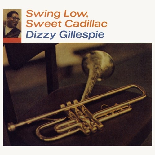 CD, Album, RE, RM Dizzy Gillespie - Swing Low, Sweet Cadillac
