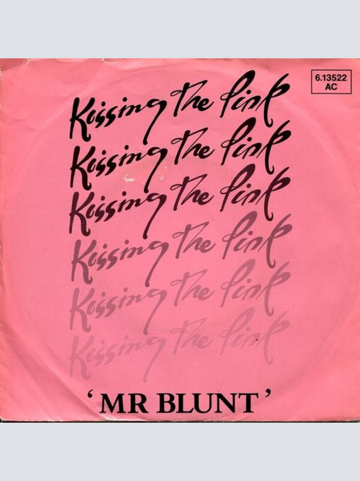 7", Single Kissing The Pink - Mr Blunt