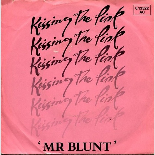7", Single Kissing The Pink - Mr Blunt