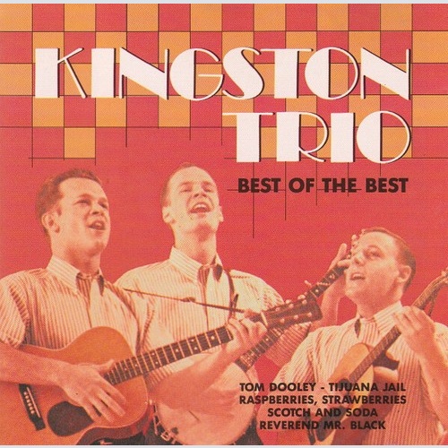 CD, Comp Kingston Trio - Best Of The Best