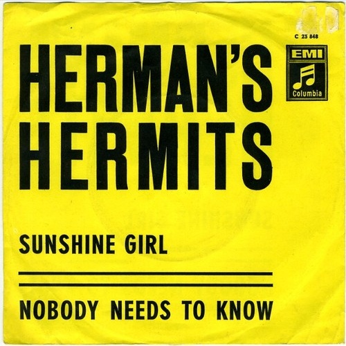 7", Single Herman's Hermits - Sunshine Girl / Nobody Needs To Know