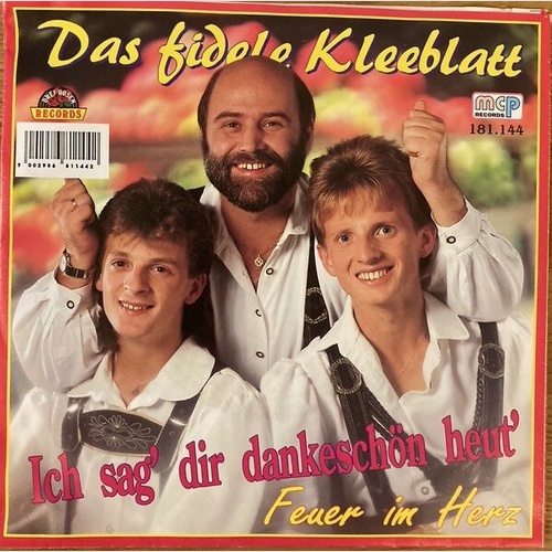 7", Single Das Fidele Kleeblatt - Ich Sag' Dir Dankeschön Heut'