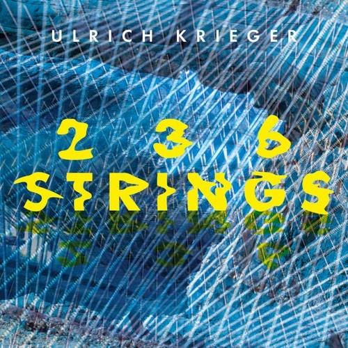 CD, Album Ulrich Krieger - 236 Strings