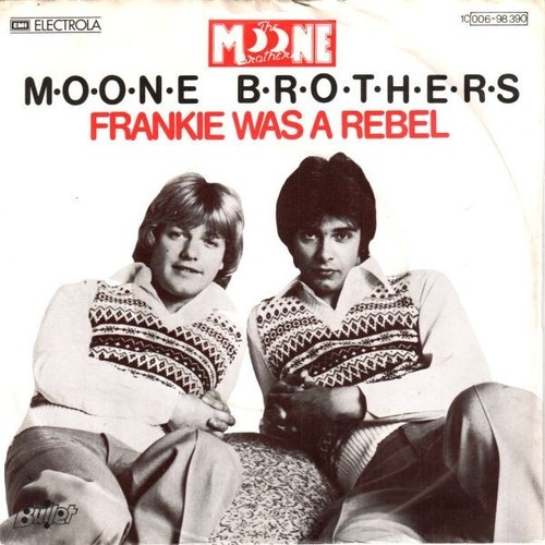 7", Single Moone Brothers - Frankie Was A Rebel