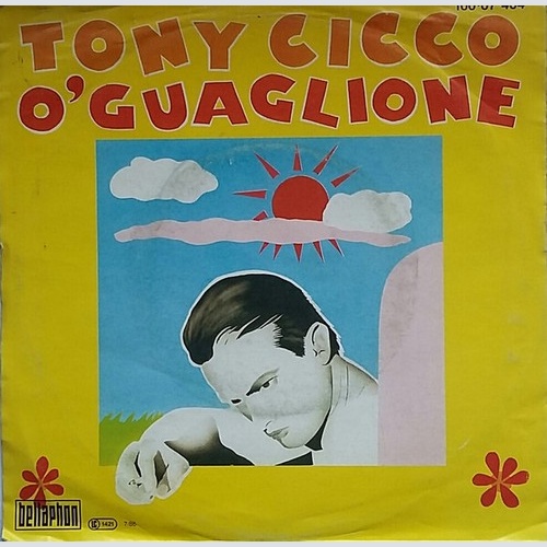 7", Single Tony Cicco - O'Guaglione