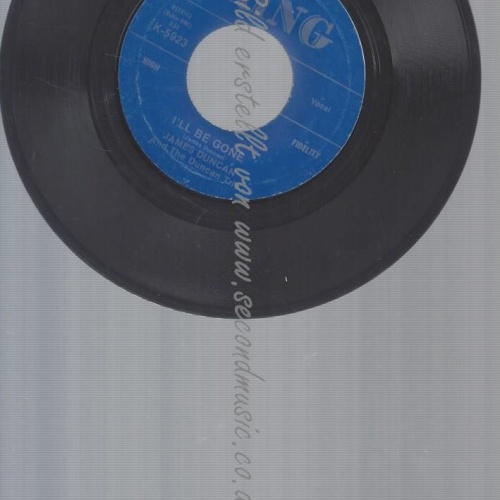 7"  James Duncan  And The Duncan Trio  I'll Be Gone