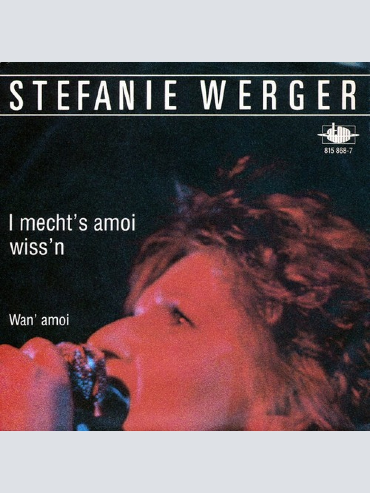 7", Single Stefanie Werger - I Mecht's Amoi Wiss'n