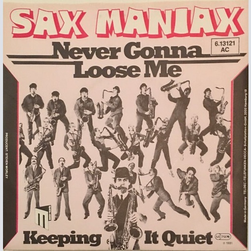 7", Single, Promo Sax Maniax - Never Gonna Lose Me / Keeping It Quiet
