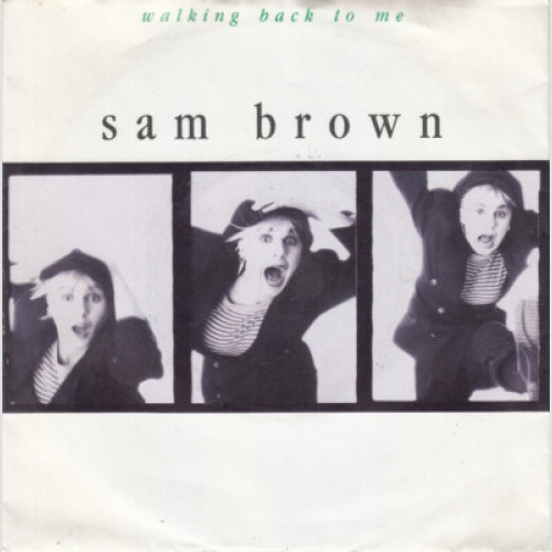 7", Single Sam Brown - Walking Back To Me