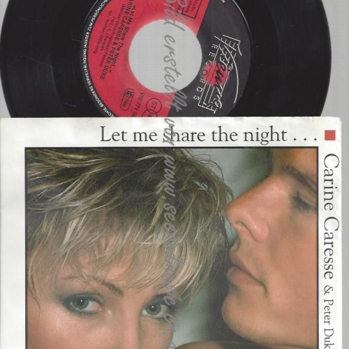 7" CARINE CARESSE & PETER DUKE LET ME SHARE THE NIGHT