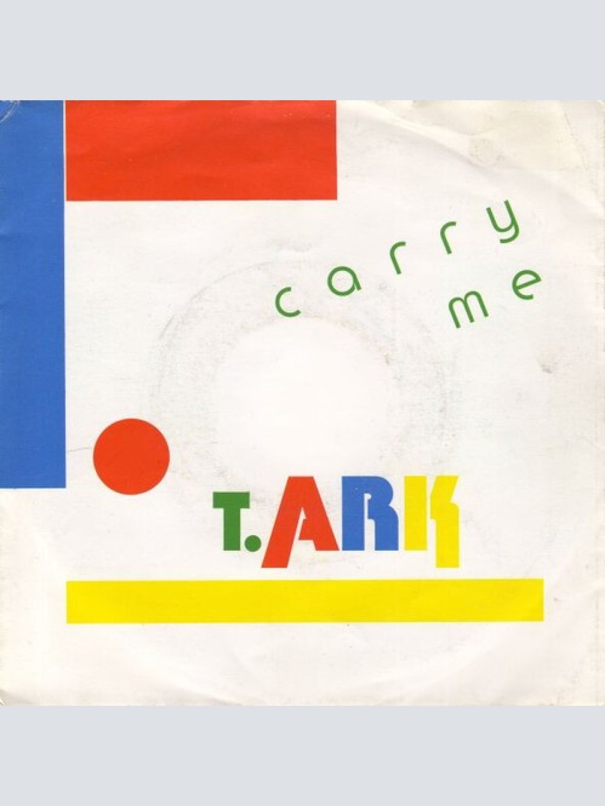 7", Single T. Ark - Carry Me