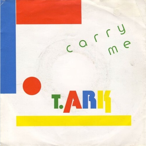7", Single T. Ark - Carry Me