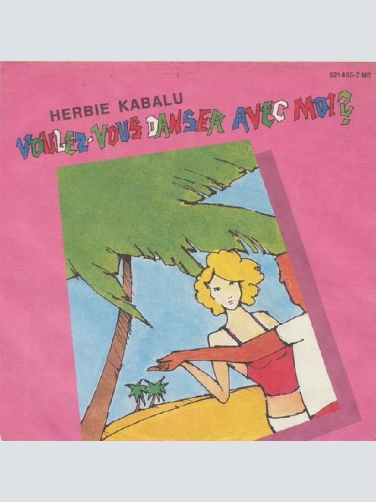7" Herbie Kabalu - Voulez-Vous Danser Avec Moi? / You Can Be Wrong